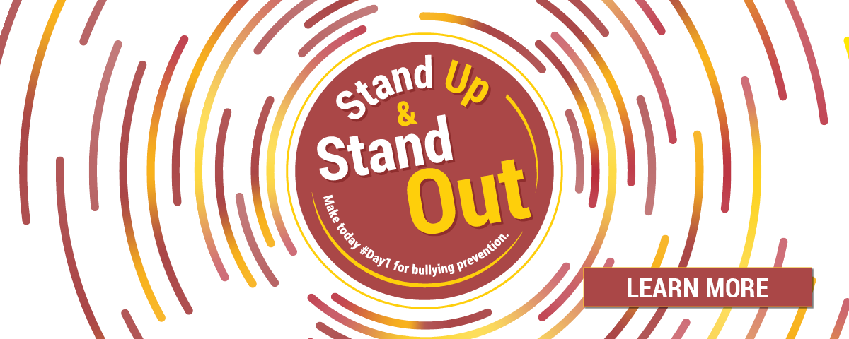 Stand Up and Stand Out to Prevent Bullying